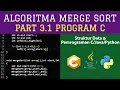 Part 3 1 Program C Merge Sort di Pemrograman C JAVA PYTHON - Algoritma Sorting