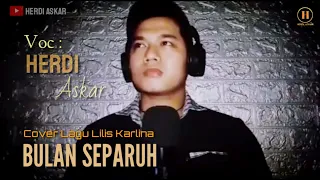 Download Bulan Separuh _ Lilis Karlina # Cover By Herdi Askar MP3