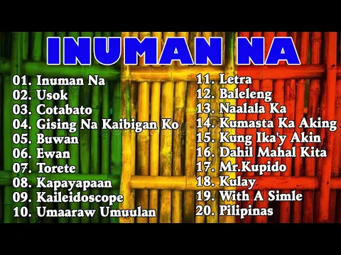 Download MP3 Inuman Na, Usok, Cotabao \u0026 More- Reggae Version