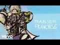 Download Lagu Travis Scott feat. Young Thug \u0026 M.I.A. - FRANCHISE (Official Audio)