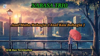 Download Nabasa Trio - ASAL MAHO BAHAGIA (Official Video Lyrcs Dan Terjemahan) Lagu Batak Terbaru2022 MP3