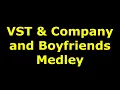 Download Lagu VST \u0026 Company and Boyfriends Medley