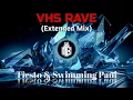 Tiësto & Swimming Paul - VHS RAVE (Extended Mix) [Dance / Electro Pop]