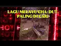 Download Lagu 🔴 LAGU MELAYU CHA-DUT ALING DI CARI || ALBUM MELAYU NOSTALGIA ‼️