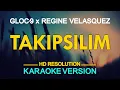 Download Lagu TAKIPSILIM - Gloc-9 feat. Regine Velasquez 🎙️ [ KARAOKE ] 🎶
