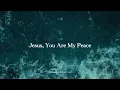 Download Lagu JESUS, YOU ARE MY PEACE – Healing Soaking Worship Piano