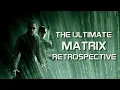 The Ultimate Matrix Retrospective SUPERCUT