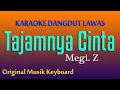 Download Lagu TAJAMNYA  CINTA - KARAOKE DANGDUT LAWAS, MEGI Z