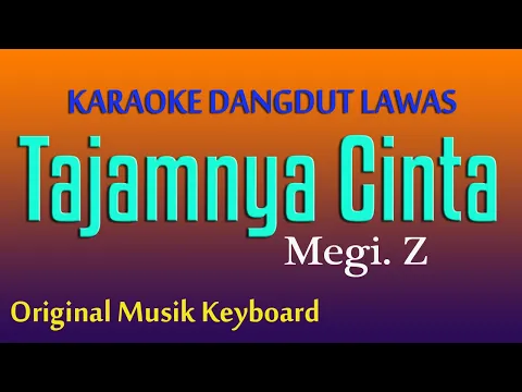 Download MP3 TAJAMNYA  CINTA - KARAOKE DANGDUT LAWAS, MEGI Z