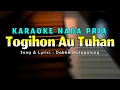 Download Lagu Togihon Ahu Tuhan Karaoke Nada Pria Cipt: Dakka Hutagalung