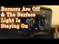 Electric Stove Hot Surface Light Won t Turn Off