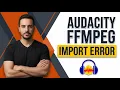 Audacity Error Importing FFmpeg Easy Fix Guide