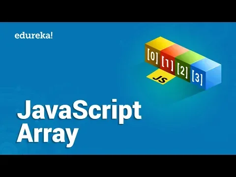 Array in JavaScript JavaScript Array Methods JavaScript Tutorial Edureka
