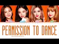 How Would BLACKPINK Sing ‘Permission To Dance’ by BTS (Color Coded Lyrics)