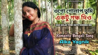 ogo golap tumi ektu gondho dio romantic bengali song alka yagnik