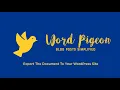 Export The Document To Your WordPress Site WordPigeon Tutorial