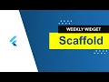 Scaffold Flutter Weekly Widget