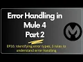 Error Handling in Mule 4 part 2 - Session 16
