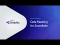 Static Data Masking for Snowflake Tutorial with Perforce Delphix