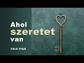 Ahol szeretet van - Folk Iván