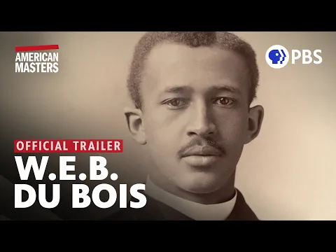 W.E.B. Du Bois: Rebel With A Cause | Official Trailer | American Masters | PBS