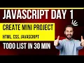 JavaScript Day 1 Creating a mini project using javascript Todo list