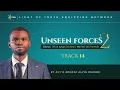 UNSEEN FORCES 2 BEING WISE STRONG WITH HIS POWER TRACK 14 JUNE 22ND REV D EGHOSA ALVIN OSUNDE