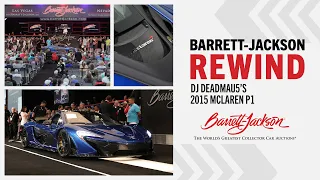 SOLD Deadmau5 s 2015 McLaren P1 - BARRETT-JACKSON LAS VEGAS REWIND