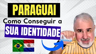 Como Conseguir Sua Identidade Paraguaia - Passo a Passo