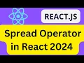 How to use the spread operator in React 2024 React spread operator