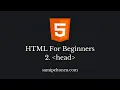 HTML5 Tutorial For Beginners Part 2 The Head 2022