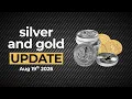 Silver Gold Price UPDATE - August 19th 2026