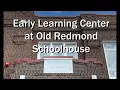 Early Learning Center at Old Redmond Schoolhouse Summer Update
