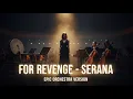 Lagu For Revenge – Serana (Symphonic Orchestra Cover VERSION) | Cinematic Epic Arrangement | ROCK VERSI