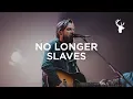 Lagu Jonathan and Melissa Helser - No Longer Slaves (2014) | Moment