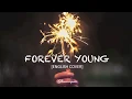 Lagu [English Cover] BLACKPINK - Forever Young by Shimmeringrain
