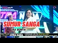 Download Lagu SUMUR SANGA ~ TENGDUNG // CITRA NADA LIVE CIMANDOR - DESA MUNJUL // KEC.ASTANAJAPURA - KAB.CIREBON