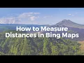 How to Measure Distances in Bing Maps