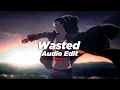 Download Lagu wasted (huken x murkish) - juice wrld [edit audio]