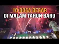 Lagu 10 DOSA BESAR YANG TERJADI DIMALAM TAHUN BARU DAN SEJARAH PERAYAANNYA