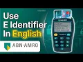 How To Use Abn amro E Identifier In English - Step By Step 2026