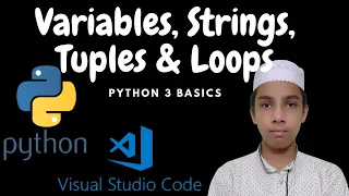 Variables Strings Tuples and Loops Python 3 Programming Part - 2
