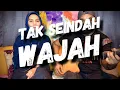Download Lagu Tak Seindah Wajah - Hazra ft. Totoy