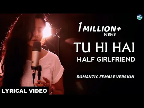 Download MP3 Tu Hi Hai - Half Girlfriend | Female Version | New Cover | Song Lyrics | Lyrical Video