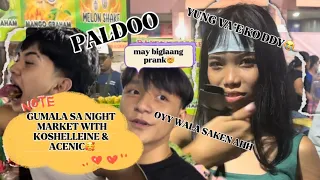 gala sa night market with koshelleine u0026 acenic at buong mannix boys may biglaang prank 