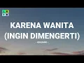 Ada Band - Karena Wanita Ingin Dimengerti / Lirik Lagu Mix