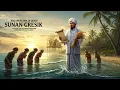 Download Lagu Kisah Cerita Sunan Gresik ❗ Wali Allah Pertama Yang Mengubah Sejarah Nusantara 