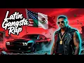 🔥 LATIN GANGSTA RAP VICIO Y PODER 💀 FLOW CRUDO + SONIDO SUCIO 2025 💣🇺🇸🇲🇽
