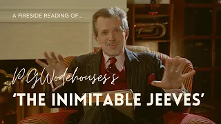 Chapter 3 - a FIRESIDE READING of The Inimitable Jeeves by P G Wodehouse read by Gildart Jackson