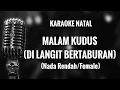 Download Lagu Karaoke Natal - MALAM KUDUS (DILANGIT BERTABURAN) - Nada Rendah/Female